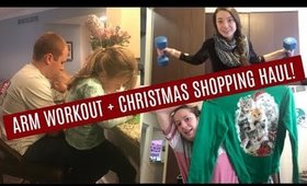 CHRISTMAS SHOPPING HAUL + ARM WORKOUT