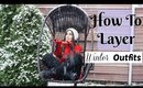 How To Layer | Winter Fashion & Outfits