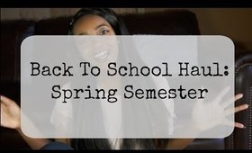 Back to  School Haul | Spring Semester Edition