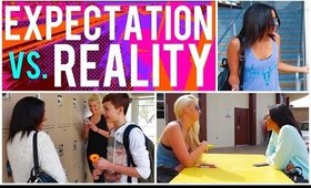 High School Expectations Vs. Reality!