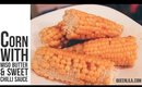 RECIPE - Corn with Miso butter & Sweet chili sauce