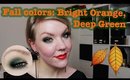 Fall makeup tutorial: Bright orange, dark green