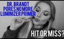 Dr. Brandt Pores No More Luminizer Primer : HIT OR MISS?