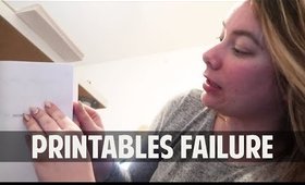 PRINTABLES FAIL - vlog