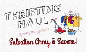 Thrifting Haulage | Salvation Army & Savers | PrettyThingsRock