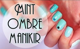 Mint Ombre manikir | bydanijela