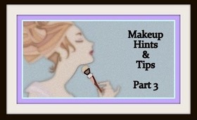 Makeup hints & tips - Part 3