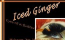 Iced Ginger - eyes of a flutter makeup