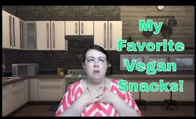 My Favorite Vegan Snacks