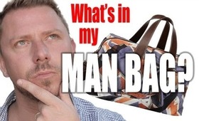 WHAT'S IN MY MAN BAG! REALLY...?!