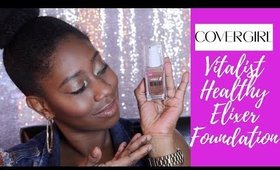 GLOW BACK TO SCHOOL WITH THE COVERGIRL VITALIST HEALTHY ELIXER FOUNDATION | #KaysWays