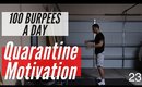 DAY 23 OF QUARANTINE - 100 BURPEES A DAY!