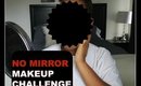 No Mirror Makeup Challenge | Kiss & Makeup