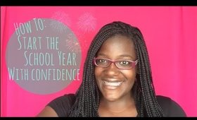 How T'o: Start The School Year With Confidence