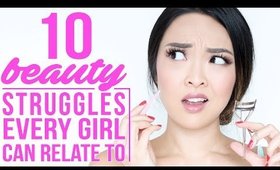 10 Beauty Struggles Every Girl Can Relate To | chiutips