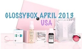 Glossybox April 2013 Unboxing USA - Work That Beauty