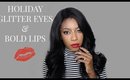 HOLIDAY MAKEUP GLITTER EYES AND BOLD LIPS