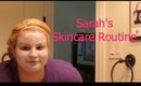 Sarah's Skincare Routine (Combo, Oily, Acne Prone)