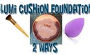 Lumi Cushion Foundation 2 Ways  ( small update in description box)
