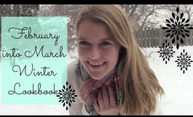 February Into March Winter Lookbook!