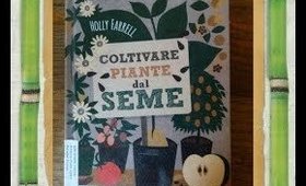 Video Book Review: Coltivare piante dal seme " Holly Farrell "