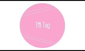 TMI Tag | itskiizzababy ☆