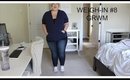 Weigh-In #8 | GRWM