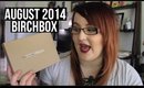 AUGUST 2014 BIRCHBOX | heysabrinafaith