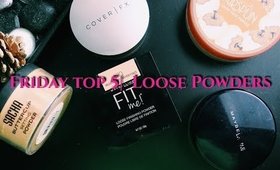 Friday Top 5 |Loose Powder | leiydbeauty