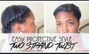 Easy Protective Style for Short Natural Hair | Two Strand Twist | Jessica Chanell