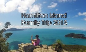 Hamilton Island 2015 with the Fam!