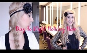 Holiday Hair Tutorial: Day & Night