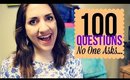 100 Questions No One Asks!