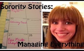 Sorority Stories: Managing Everything