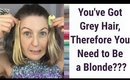 Going Grey Myth: You've Got Grey Hair, Therefore You Need to Be a Blonde??? | Colour Analysis