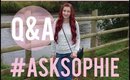 #AskSophie Video Coming Soon
