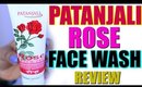 Patanjali Rose Face Wash Review | SuperPrincessjo