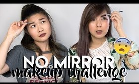 NO MIRROR MAKEUP CHALLENGE! ft EvaChung