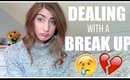 Dealing With a Break Up