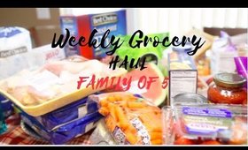 WEEKLY GROCERY HAUL|FAMILY OF 5
