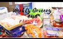 WEEKLY GROCERY HAUL|FAMILY OF 5