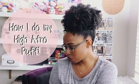 How I do my High Afro Puff