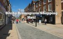 Bitchy Bromsgrove Shopping Haul