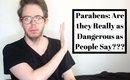 Parabens - Are they are dangerous as people say?