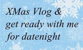 Vlog* Christmas week/get ready with me date night Merel Mua