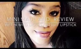 Mini Makeup haul /review Wet n wild catsuit liquid lipstick