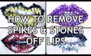 Tips on Taking Off Spikes and Rhinestone Lip Art