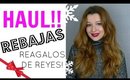 HAUL: Rebajas + Regalos Reyes