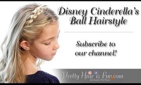 Disney's CINDERELLA | Ball Hairstyle: Lily James | Pretty Hair is Fun