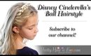 Disney's CINDERELLA | Ball Hairstyle: Lily James | Pretty Hair is Fun